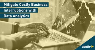 Mitigate Costly Business Interruptions with Data Analytics